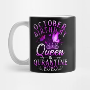 October Birthday Queen In Quarantine 2020 Scorpio Girl Gift Mug